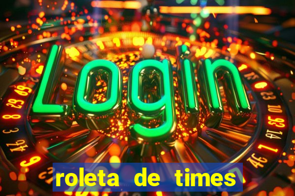 roleta de times fifa 24